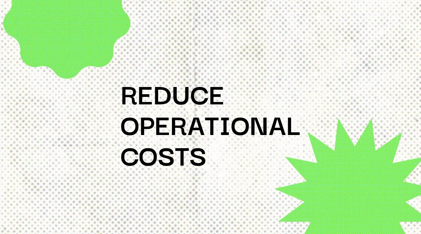 Reduce Operational cost